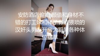    我的巨乳女友第二发 揉奶发骚被我草 还说不好意思