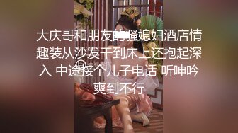 360酒店摄像头偷拍-年轻小哥晚上酒吧泡个醉酒女早上起来侧入她搞完自己先离开