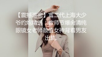 裸贷泄密流出零零后妹子孙超肉偿被债主当狗一样玩弄虐待