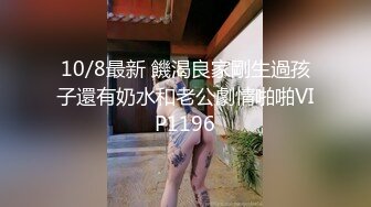 《精品网红☀️女神私拍》九头身绝世美体长腿大奶美女姐姐私房特拍【裸体家政】终极美鲍翘臀每个动作都那么迷人4K原画