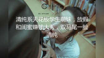 【无情的屌丶】极品妹再返场，跳蛋塞逼试试菊花，翘起屁股等待进入，主动骑乘位套弄大屌