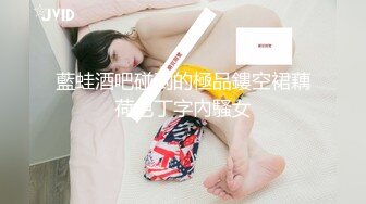 粉丝福利-精绝女神AN韩敏露脸情趣啪啪