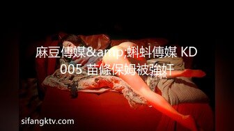 没有一个女人不爱大鸡巴，粗屌没入嘴巴小穴打桩（完整53部简芥看